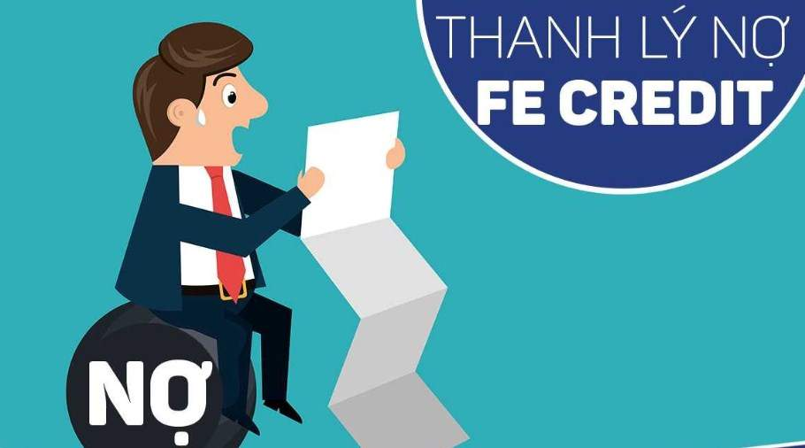 Bạn hiểu như thế nào là thanh lý hợp đồng Fe Credit?